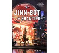 The Jinn-Bot of Shantiport