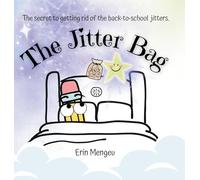 The Jitter Bag: The Secret to Getting Rid of the Back to School Jitters