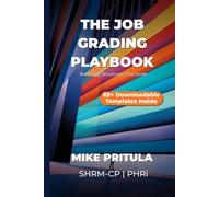 The Job Grading Playbook: Build Pay Structures That Scale (The Playbook Series)