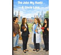 The Jobs My Aunts & Uncle Love