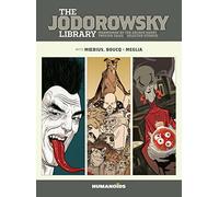 The Jodorowsky Library: Book Six: Madwoman of the Sacred Heart • Twisted Tales (Volume 6)