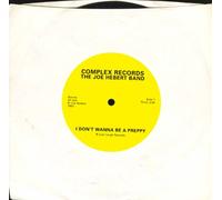The Joe Hebert Band - I Don't Wanna Be A Preppy 7" / VINYL