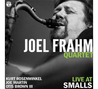 The Joel Frahm Quartet/Rosenwinkel - Live At Smalls