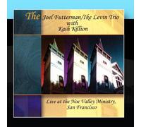 The Joel Futterman/Ike Levin Trio with Kash Killion - Live at the Noe Valley Ministry
