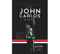 The John Carlos Story: The Sports Moment That Changed the World