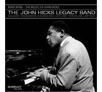 The John Hicks Legacy Band - Mind Wine: The Music of John Hicks - The John Hicks Legacy Band