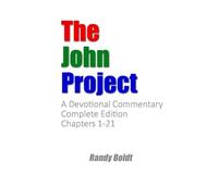 The John Project: A Devotional Commentary - Complete Edition