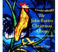 The John Rutter Christmas Album by John Rutter, Cambridge Singers, The, City Of