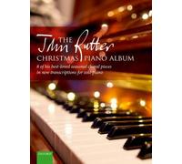 The John Rutter Christmas Piano Album: 8 Of His Best-Loved Seasonal Choral Pi...