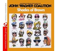 The John Wagner Coalition - Shades Of Brown (Digitally Remastered)