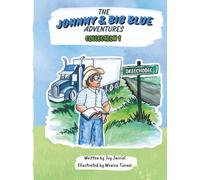 The Johnny and Big Blue Adventures: Collection 1 (The Johnny & Big Blue Adventures)