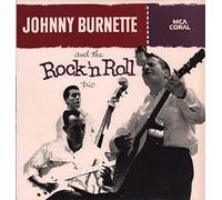 The Johnny Burnette Trio - Johnny Burnette And The Rock 'N Roll Trio