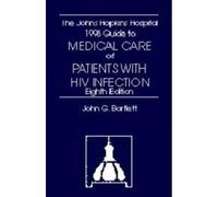 The Johns Hopkins Hospital Guide to Medical Care of Patients with HIV Infection