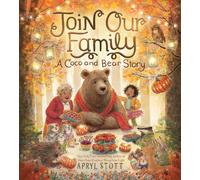 The Join Our Family : A Coco and Bear Story