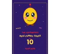 The Jokaibean's Real Funny Jokes for 10 Year Olds: Hand-Picked Jokes, Riddles & Fun Facts