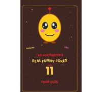 The Jokaibean's Real Funny Jokes for 11 Year Olds: Hand-Picked Jokes, Riddles & Fun Facts