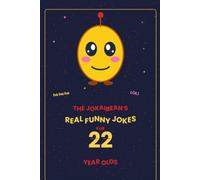 The Jokaibean's Real Funny Jokes for 22 Year Olds: Hand-Picked Jokes, Riddles & Fun Facts