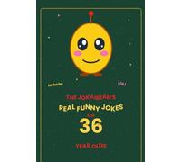 The Jokaibean's Real Funny Jokes for 36 Year Olds: Hand-Picked Jokes, Riddles & Fun Facts