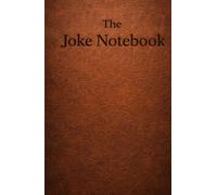 The Joke Notebook: A Working Log for Comedians