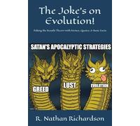 The Joke’s on Evolution!: Poking the Beastly Theory with Memes, Quotes, & Basic Facts