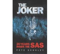 The Joker: 20 Years Inside the SAS by Scholey, Peter (March 4, 2002) Paperback