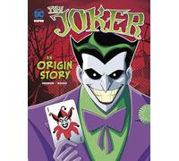 The Joker: An Origin Story (DC Super-Villains Origins)