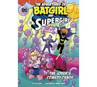 The Joker's Comedy Chaos (The Adventures of Batgirl and Supergirl)