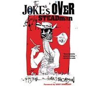The Joke's Over: Bruised Memories: Gonzo, Hunter S. Thompson, and Me
