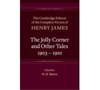 The Jolly Corner and Other Tales, 1903-1910