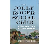 The Jolly Roger Social Club: A True Story of a Killer in Paradise
