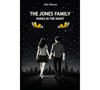 THE JONES FAMILY: Fangs in the night: 1