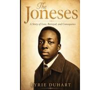 The Joneses: A Story of Love, Betrayal, and Consequence