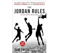 The Jordan Rules: The Inside Story of One Turbulent Season with Michael Jordan and the Chicago Bulls
