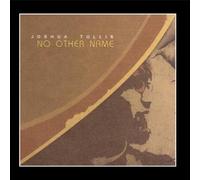 The Josh Tullis Band - No Other Name