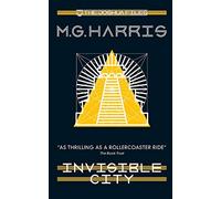 The Joshua Files 1: Invisible City: Volume 1 (The Joshua Files 2nd edition)