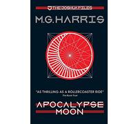 The Joshua Files 5: Apocalypse Moon: Volume 5 (The Joshua Files 2nd edition)
