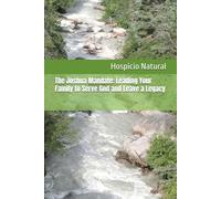 The Joshua Mandate: Leading Your Family to Serve God and Leave a Legacy