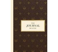 The Journal De Luxe: A Luxury Notebook for Women Who Write with Style, Confidence, and Grace