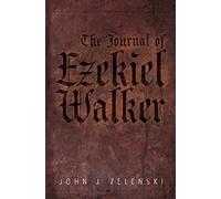 The Journal of Ezekiel Walker