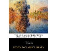 The Journal of Infectious Diseases; Index Vol. 1-15