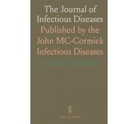 The Journal of Infectious Diseases: Published by the John MC-Cormick Infectious Diseases
