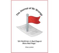 The Journal of Mr Wrongs: Volume 2 - Red Flags & More Red Flags