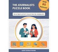 The Journalists Puzzle Book: The Ultimate Activity Collection for Journalists