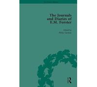 The Journals and Diaries of E M Forster (The Pickering Masters)