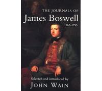 The Journals of James Boswell: 1762-1795