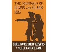 The Journals of Lewis and Clark: 1805: Volume II