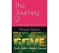 The Journey 2: One Woman's Journey from Surviving to Living