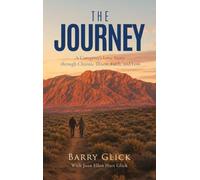 The Journey: A Caregiver's Love Story through Chronic Illness, Faith, and Loss