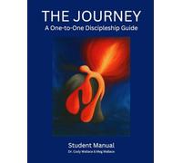 The Journey: A One-to-One Discipleship Manual: Student Guide