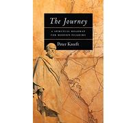 The Journey: A Spiritual Roadmap for Modern Pilgrims